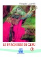 Le preghiere di Gesù - 3 - Autore: Pasquale Lucarelli