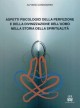 ASPETTI PSICOLOGICI DELLA PERFEZIONE E DELLA....