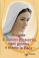 PREGATE IL SANTO ROSARIO OGNI GIORN