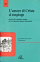 L'AMORE DI CRISTO CI SOSPINGE