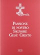 PASSIONE DI NOSTRO SIGNORE ...