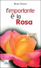 L'IMPORTANTE E LA ROSA